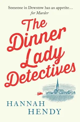 Los detectives de la cena - The Dinner Lady Detectives