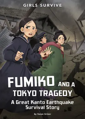 Fumiko y la tragedia de Tokio: Una historia de supervivencia al gran terremoto de Kanto - Fumiko and a Tokyo Tragedy: A Great Kanto Earthquake Survival Story