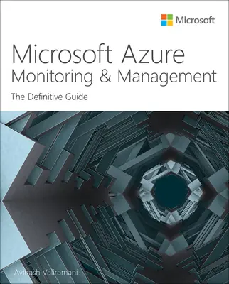 Supervisión y gestión de Microsoft Azure: La guía definitiva - Microsoft Azure Monitoring & Management: The Definitive Guide