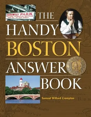 El práctico libro de respuestas de Boston - The Handy Boston Answer Book