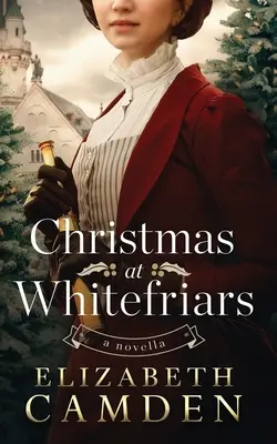 Navidad en Whitefriars: Una novela - Christmas at Whitefriars: A Novella