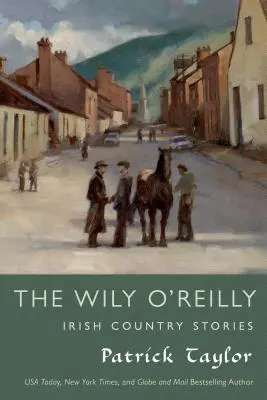 Wily O'Reilly Historias del campo irlandés - Wily O'Reilly: Irish Country Stories