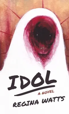 Idol: Una novela de terror - Idol: A Horror Novel