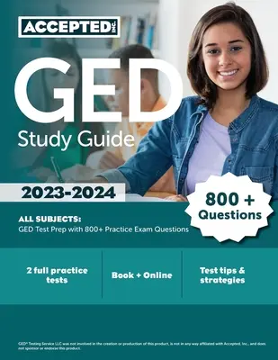 GED Guía de Estudio 2023-2024 Todas las Materias: GED Test Prep con más de 800 preguntas de examen de práctica - GED Study Guide 2023-2024 All Subjects: GED Test Prep with 800+ Practice Exam Questions