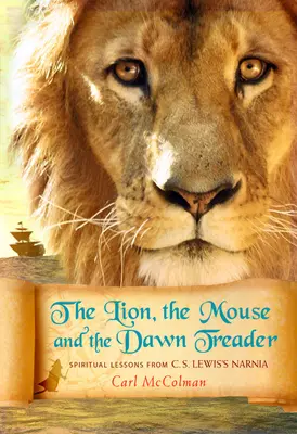 El León, el Ratón y el Viajero del Alba - The Lion, the Mouse and the Dawn Treader