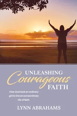 Dar rienda suelta a una fe valiente - Unleashing Courageous Faith