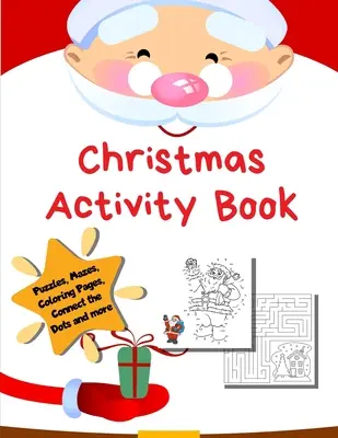 Libro de actividades navideñas: Páginas para colorear, laberintos, colorear por números, juegos matemáticos - Preescolar K-2 - Christmas Activity Book: Holiday Coloring Pages, Mazes, Color By Number, Math Games - Toddler Preschool K-2