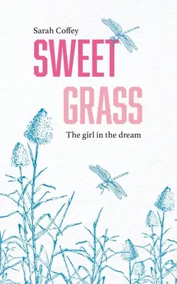 Sweetgrass La chica del sueño - Sweetgrass: The Girl in the Dream