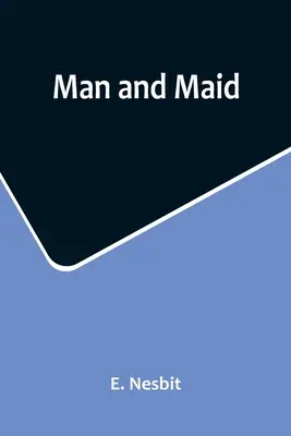 El hombre y la doncella - Man and Maid