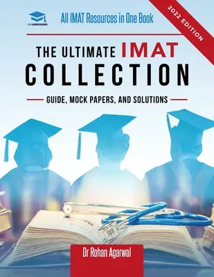 La Colección IMAT Definitiva: Nueva Edición, todos los recursos IMAT en un solo libro: Guía, Mock Papers, y Soluciones para el IMAT de UniAdmissions. - The Ultimate IMAT Collection: New Edition, all IMAT resources in one book: Guide, Mock Papers, and Solutions for the IMAT from UniAdmissions.