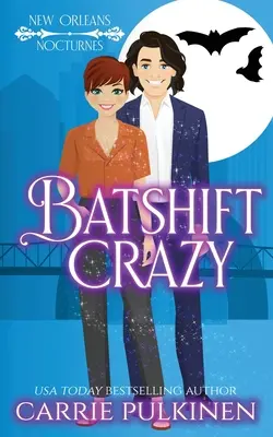 Batshift Crazy: Una Comedia Romántica Paranormal Espantosamente Divertida - Batshift Crazy: A Frightfully Funny Paranormal Romantic Comedy