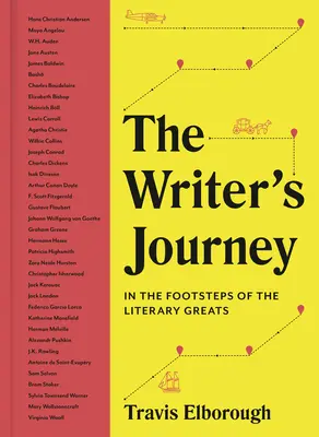 El viaje del escritor: Tras las huellas de los grandes de la literatura - The Writer's Journey: In the Footsteps of the Literary Greats