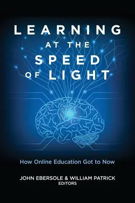 Aprender a la velocidad de la luz: cómo la educación en línea llegó hasta hoy - Learning at the Speed of Light: How Online Education Got to Now