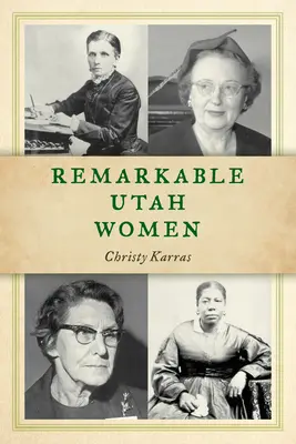 Mujeres notables de Utah, segunda edición - Remarkable Utah Women, Second Edition