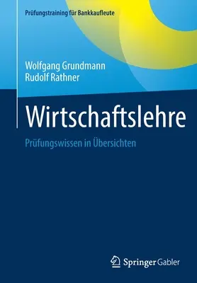 Economía: Prfungswissen in bersichten - Wirtschaftslehre: Prfungswissen in bersichten