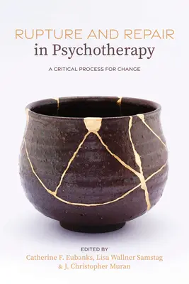 Ruptura y reparación en psicoterapia: Un proceso crítico para el cambio - Rupture and Repair in Psychotherapy: A Critical Process for Change