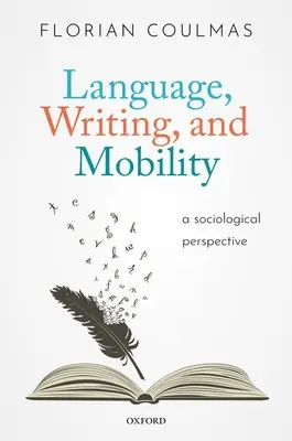 Lengua, escritura y movilidad: Una perspectiva sociológica - Language, Writing, and Mobility: A Sociological Perspective