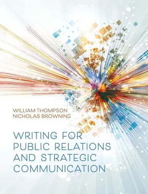 Escribir para las relaciones públicas y la comunicación estratégica - Writing for Public Relations and Strategic Communication