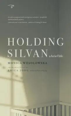 Sosteniendo a Silvan: Una vida breve - Holding Silvan: A Brief Life