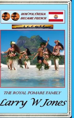 La Polinesia francesa - How Polynesia Became French