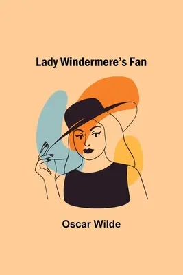 El abanico de Lady Windermere - Lady Windermere's Fan