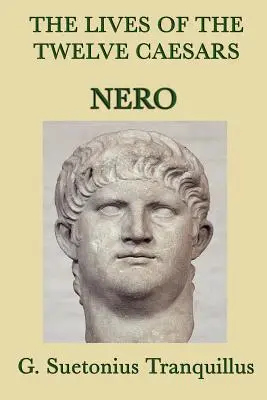 Vidas de los Doce Césares -Nero- - The Lives of the Twelve Caesars -Nero-