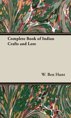 El libro completo de artesanía y tradiciones indias - The Complete Book of Indian Crafts and Lore