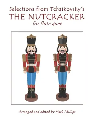 Selecciones de THE NUTCRACKER de Tchaikovsky para dúo de flautas - Selections from Tchaikovsky's THE NUTCRACKER for flute duet