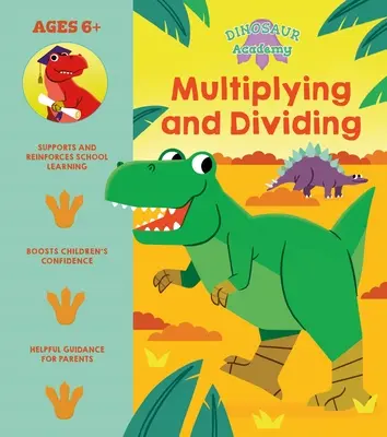 Academia de Dinosaurios: Multiplicar y Dividir - Dinosaur Academy: Multiplying and Dividing