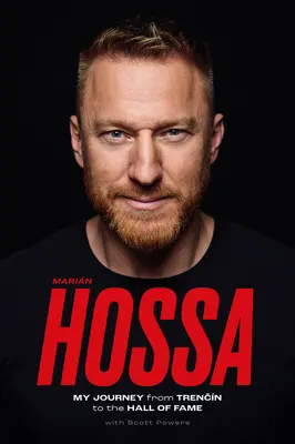 Marin Hossa: Mi viaje de Trencn al Saln de la Fama - Marin Hossa: My Journey from Trencn to the Hall of Fame