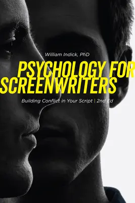 Psicología para guionistas: El conflicto en el guión - Psychology for Screenwriters: Building Conflict in Your Script