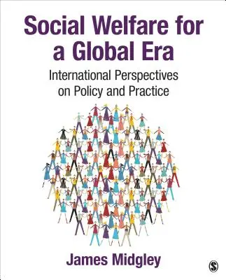 Social Welfare for a Global Era: Perspectivas internacionales sobre políticas y prácticas - Social Welfare for a Global Era: International Perspectives on Policy and Practice