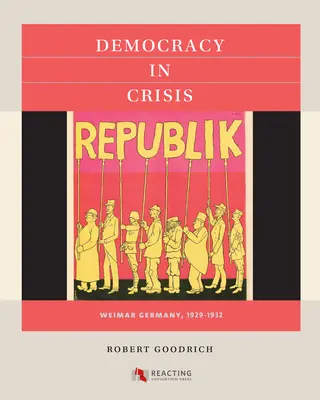 Democracia en crisis: La Alemania de Weimar, 1929-1932 - Democracy in Crisis: Weimar Germany, 1929-1932