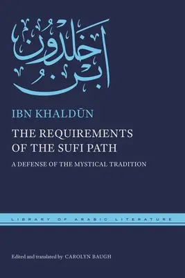 Los requisitos del camino sufí: Una defensa de la tradición mística - The Requirements of the Sufi Path: A Defense of the Mystical Tradition