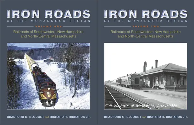 Caminos de hierro de la región de Monadnock: Ferrocarriles del suroeste de New Hampshire y del centro-norte de Massachusetts: 2 volúmenes - Iron Roads of the Monadnock Region: Railroads of Southwestern New Hampshire and North-Central Massachusetts: 2 Volume Set