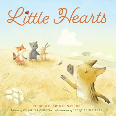 Pequeños corazones: Encontrar corazones en la naturaleza - Little Hearts: Finding Hearts in Nature