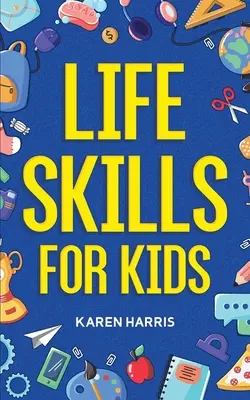 Habilidades vitales para niños - Life Skills for Kids