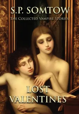 Lost Valentines: La colección de historias de vampiros - Lost Valentines: The Collected Vampire Stories