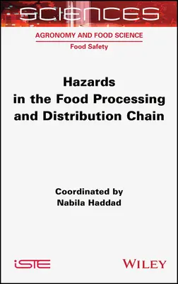 Peligros en la cadena de transformación y distribución de alimentos - Hazards in the Food Processing and Distribution Chain