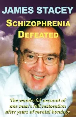 La esquizofrenia vencida - Schizophrenia Defeated