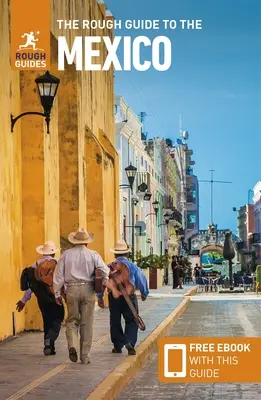 The Rough Guide to Mexico (Guía de Viaje con Ebook Gratis) - The Rough Guide to Mexico (Travel Guide with Free Ebook)