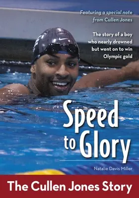 Speed to Glory: La historia de Cullen Jones - Speed to Glory: The Cullen Jones Story