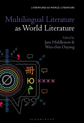 La literatura multilingüe como literatura mundial - Multilingual Literature as World Literature