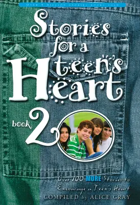 Historias para el corazón de un adolescente, Libro 2 - Stories for a Teen's Heart, Book 2