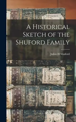 Reseña histórica de la familia Shuford - A Historical Sketch of the Shuford Family