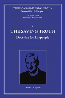 La verdad salvadora: doctrina para laicos - The Saving Truth: Doctrine for Laypeople