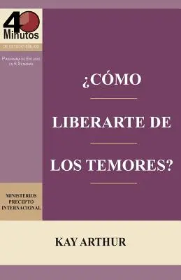 Cmo Liberarte del Temor? / Libérate del Temor - Cmo Liberarte del Temor? / Breaking Free from Fear