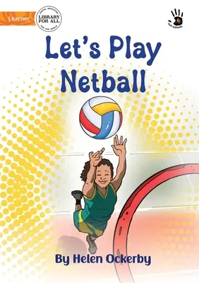 Let's Play Netball - Nuestro aprendizaje - Let's Play Netball - Our Yarning