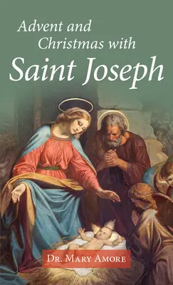 Adviento y Navidad con San José - Advent and Christmas with Saint Joseph