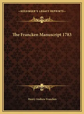 El Manuscrito Francken 1783 - The Francken Manuscript 1783